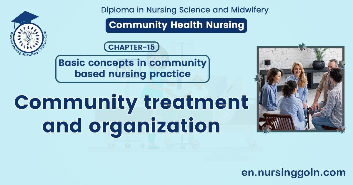 Community treatment and organization