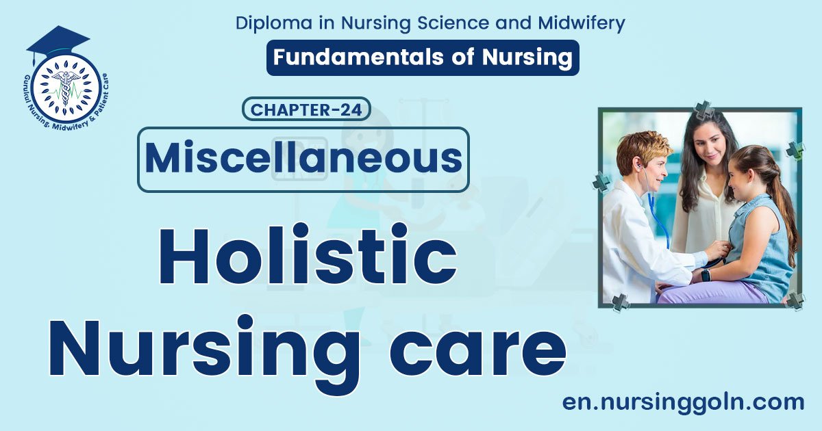 Holistic Nursing care | CHAPTER 24 | Fundamentals of Nursing