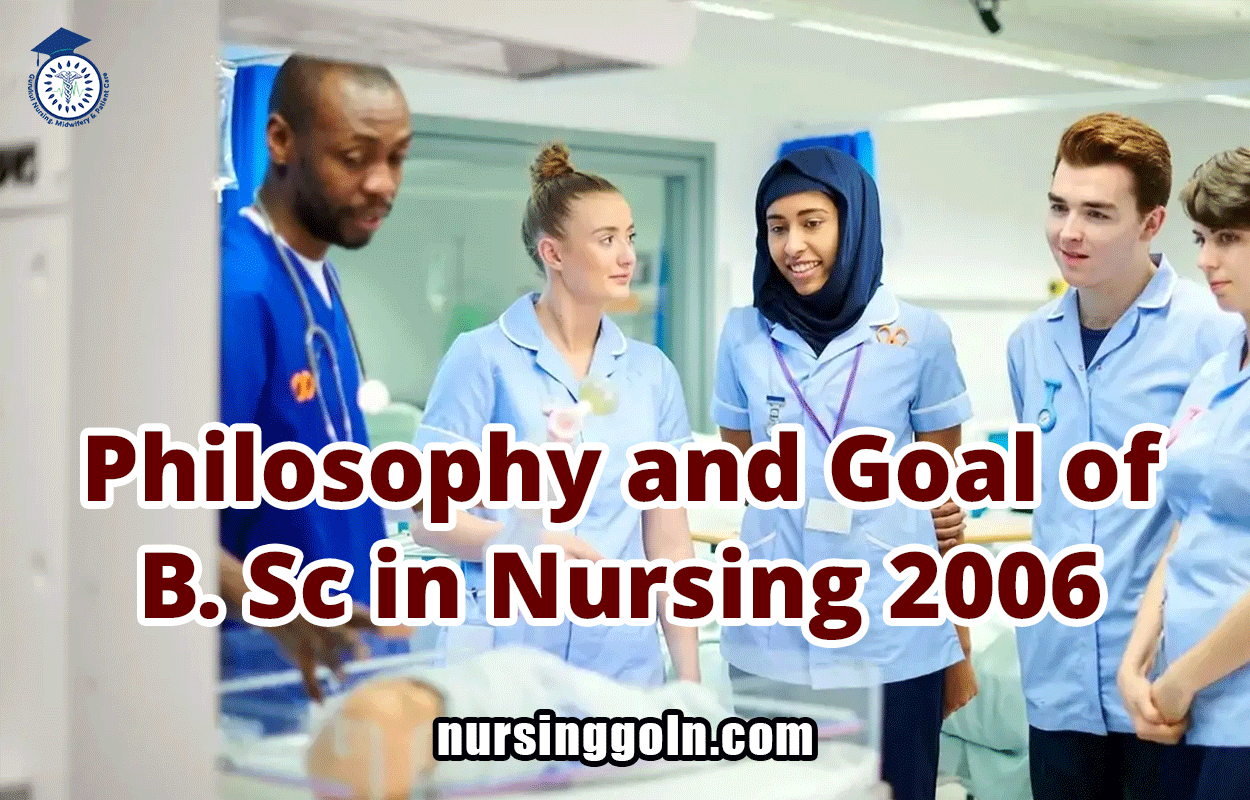 Philosophy and Goal of B. Sc in Nursing 2006
