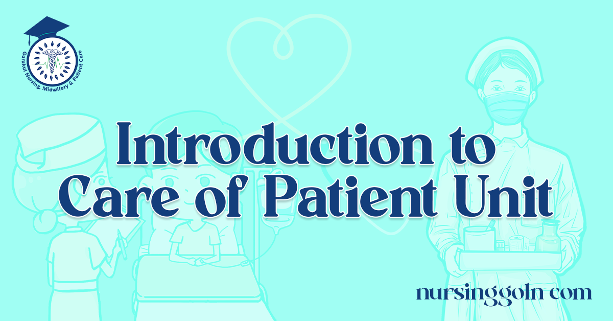 Introduction to Care of Patient Unit