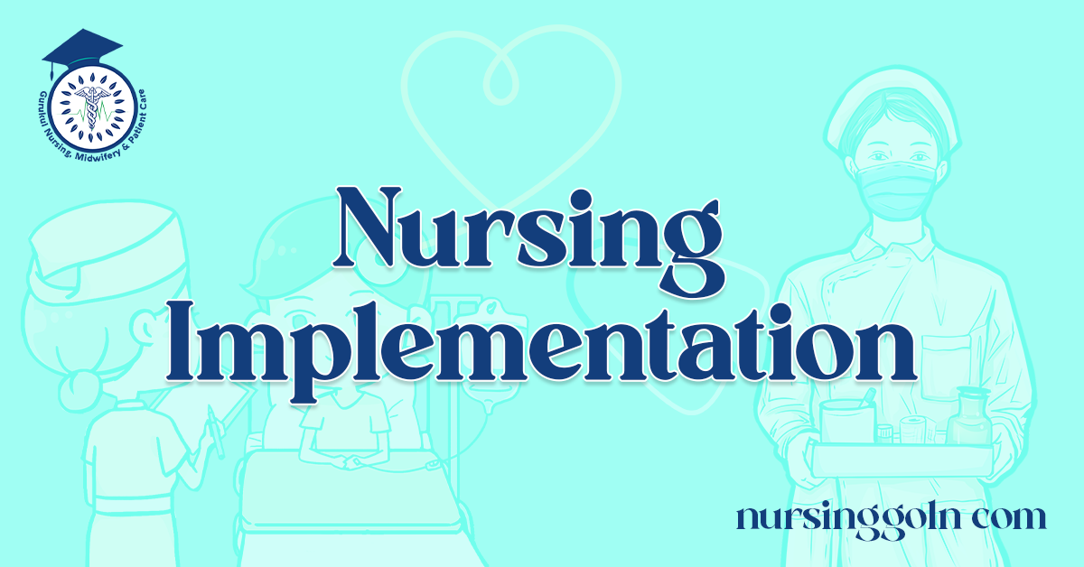 Nursing Implementation