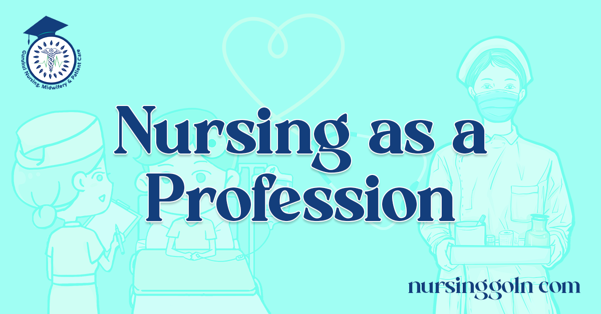 Nursing as a Profession 