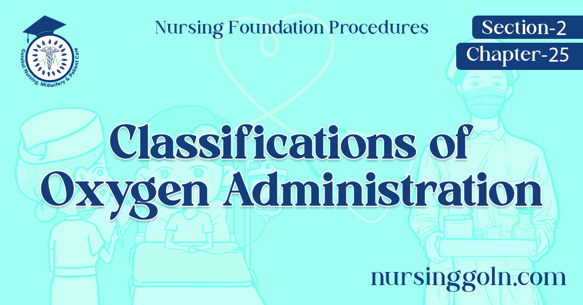 Classifications of Oxygen Administration