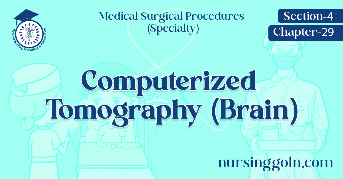 Computerized Tomography (Brain)