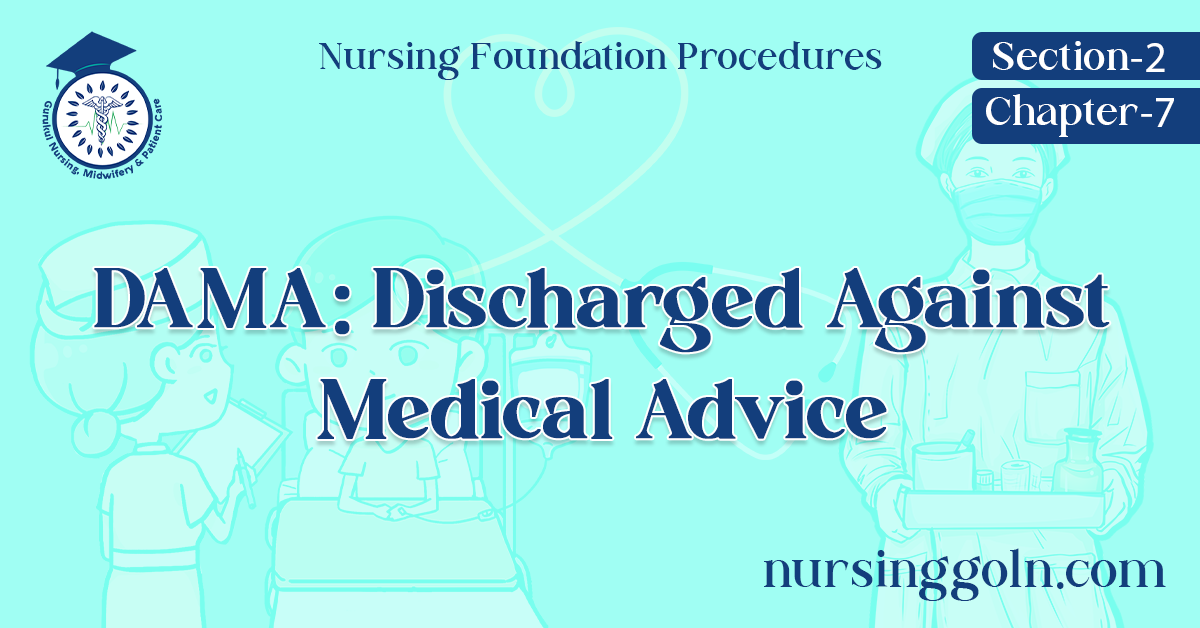 DAMA: Discharged Against Medical Advice