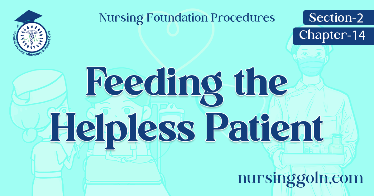 Feeding the Helpless Patient