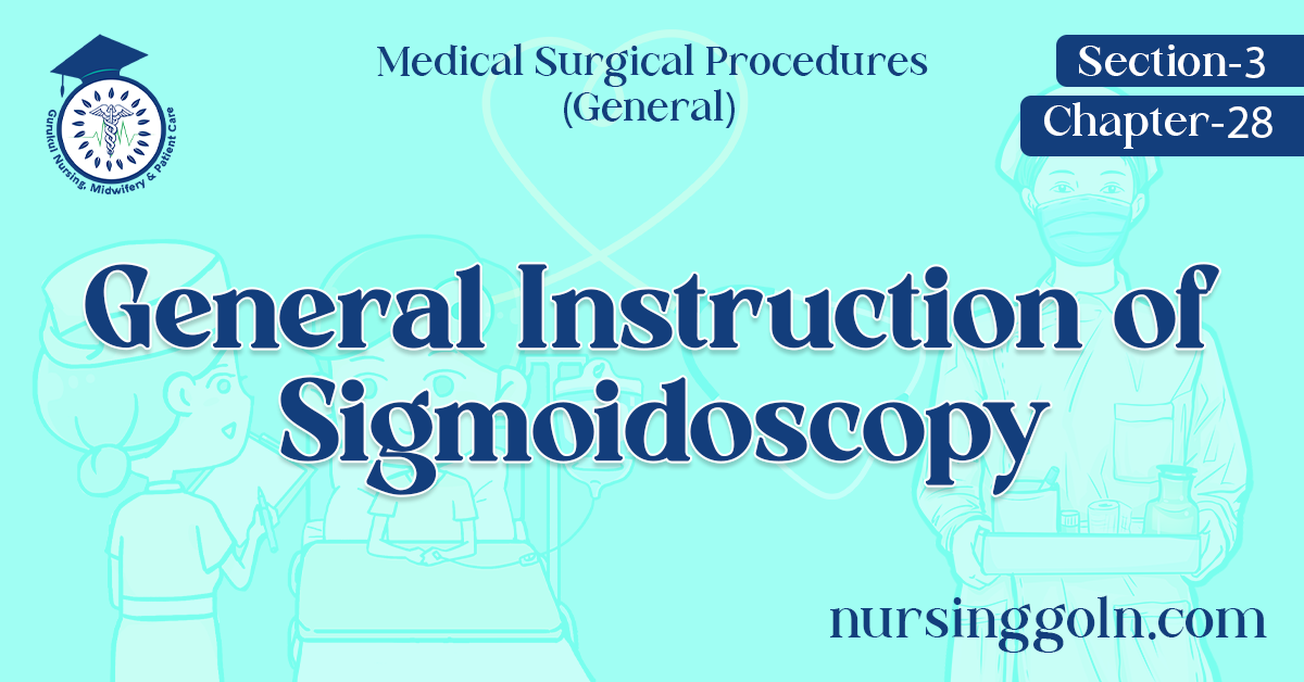 General Instruction of Sigmoidoscopy