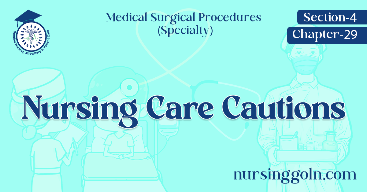 Nursing Care Cautions