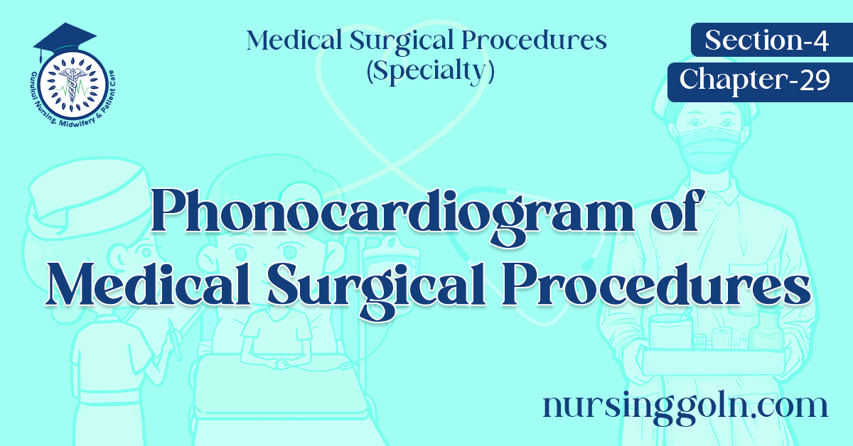 Phonocardiogram of Medical Surgical Procedures