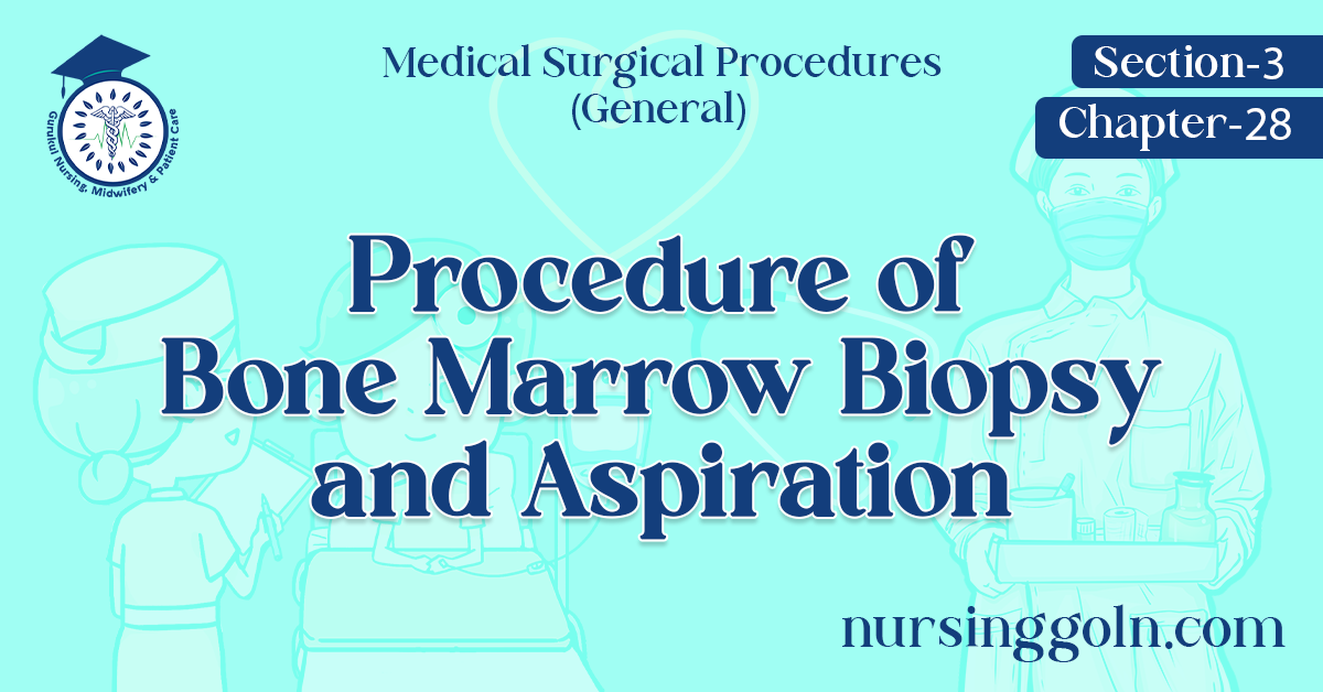 Procedure of Bone Marrow Biopsy and Aspiration