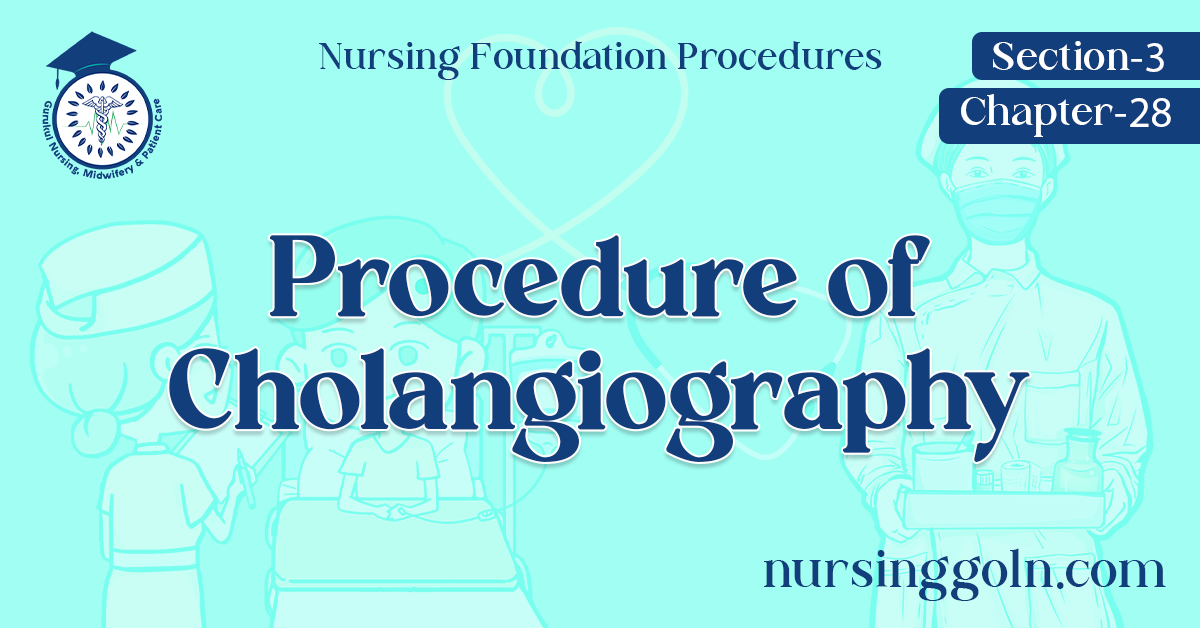 Procedure of Cholangiography