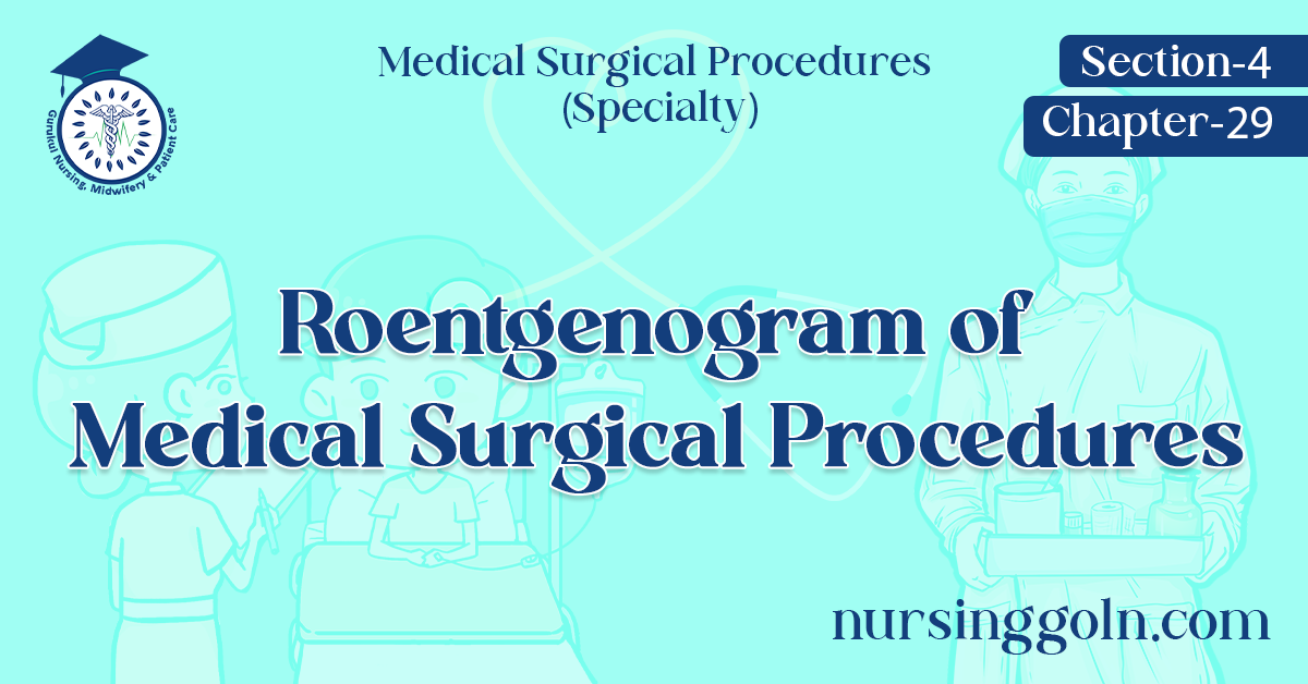 Roentgenogram of Medical Surgical Procedures