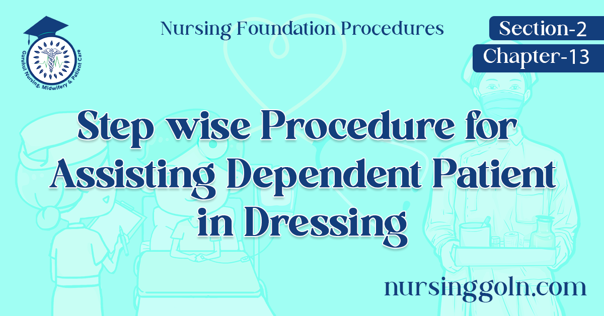 Step wise Procedure for Assisting Dependent Patient in Dressing