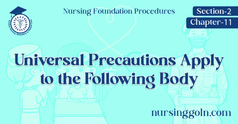 Universal Precautions Apply to the Following Body