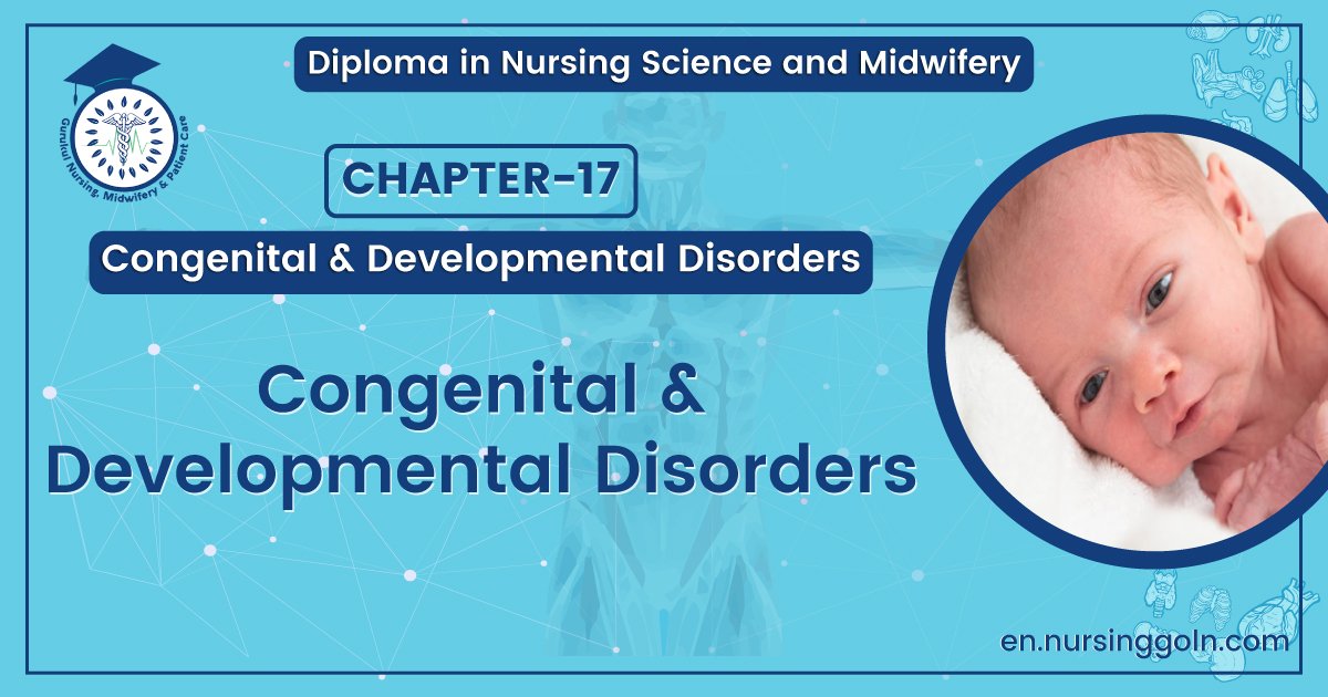 Congenital & Developmental Disorders | CHAPTER 17 | Orthopedic Nursing