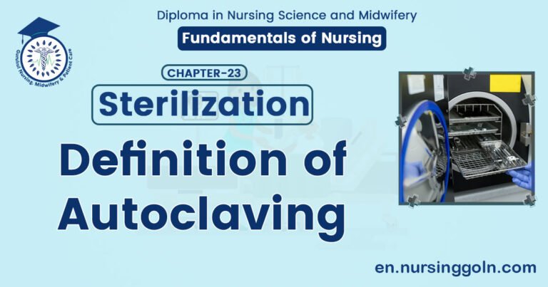 Definition of Autoclaving | CHAPTER-23 | Fundamentals of Nursing