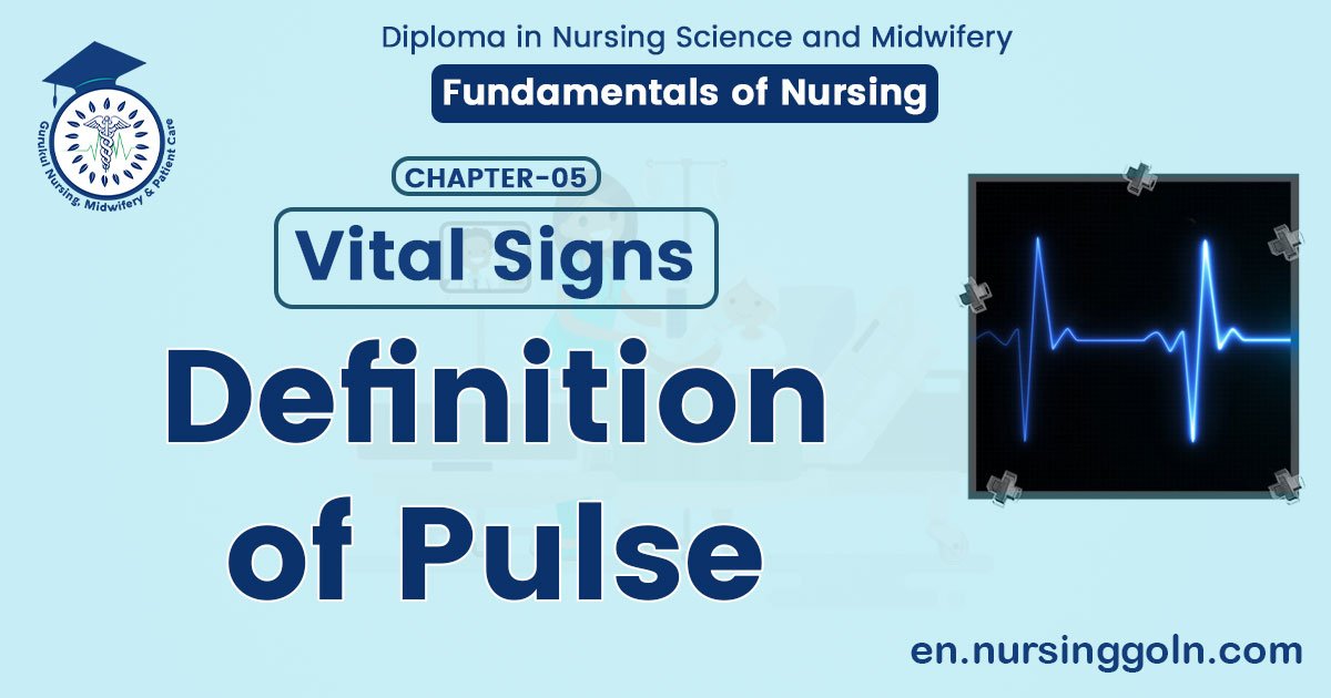 Definition of Pulse | CHAPTER 5 | Fundamentals of Nursing
