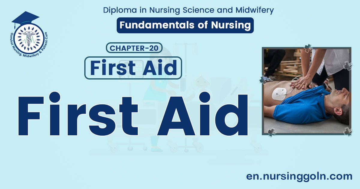 First aid | CHAPTER 20 | Fundamentals of Nursing