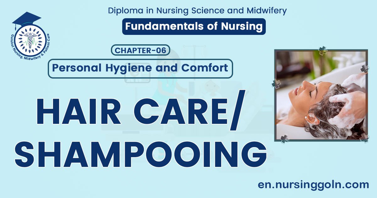 HAIR CARE/SHAMPOOING | CHAPTER 6 | Fundamentals of Nursing