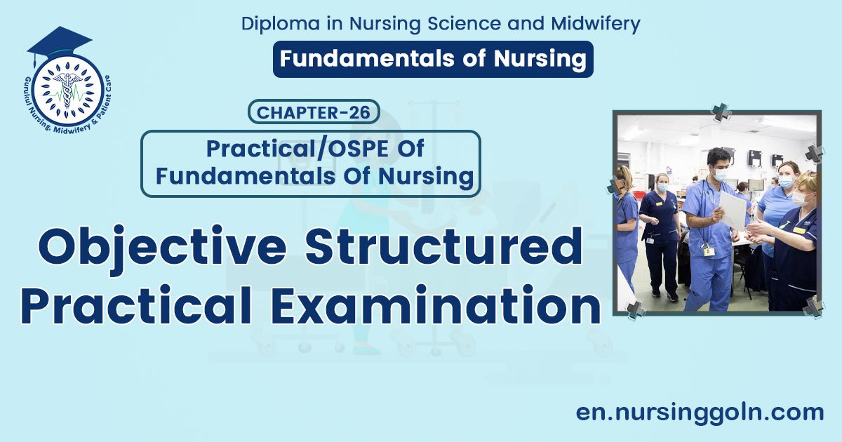 Objective Structured Practical Examination | CHAPTER 26| Fundamentals of Nursing