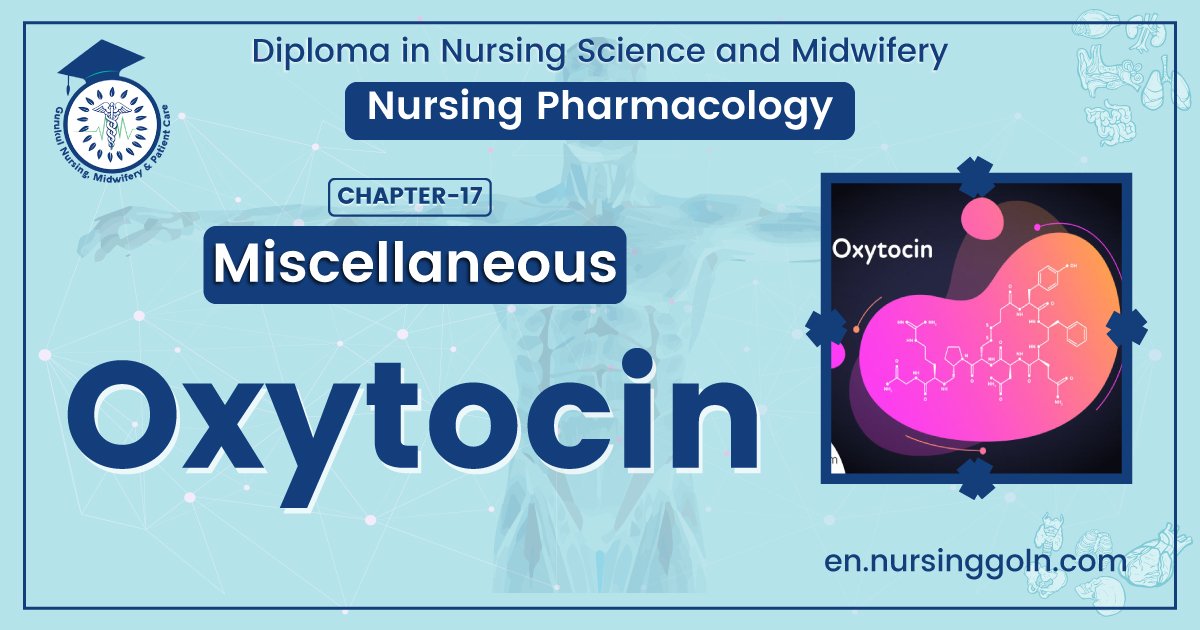 Concept About Oxytocin | CHAPTER-17 | Pharmacology