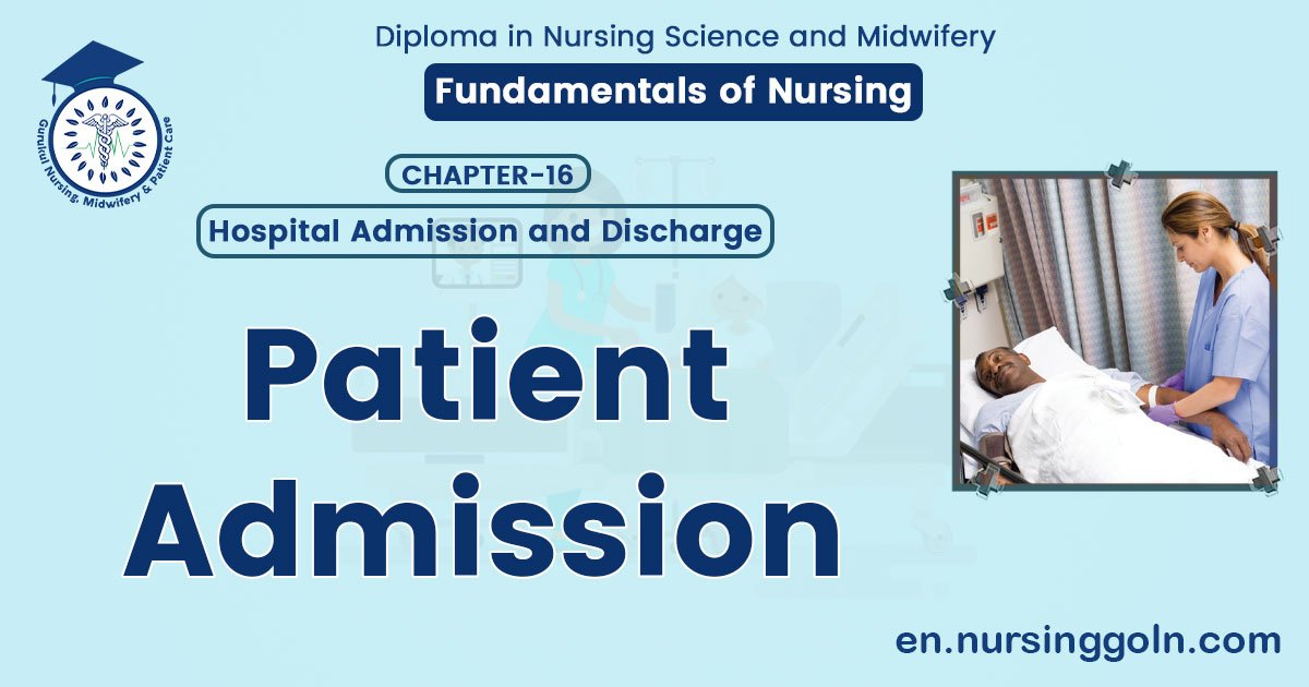 Patient Admission | CHAPTER 16 | Fundamentals of Nursing