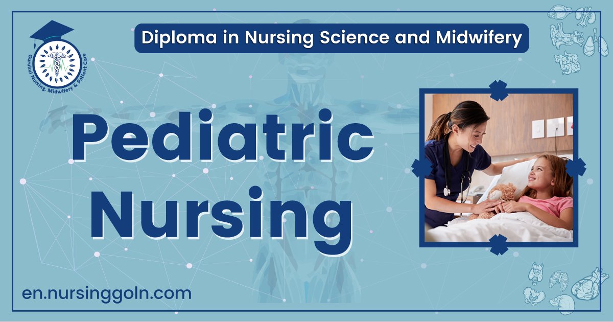 Pediatric Nursing | Diploma in Nursing Science and Midwifery