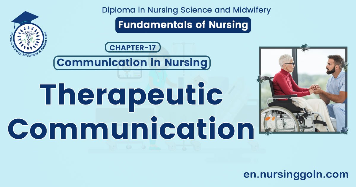 Therapeutic communication | CHAPTER 17 | Fundamentals of Nursing