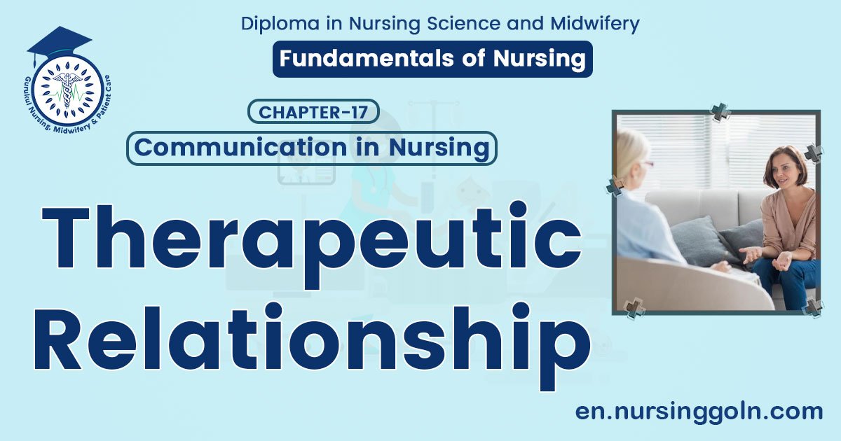 Therapeutic Relationship | CHAPTER 17 | Fundamentals of Nursing