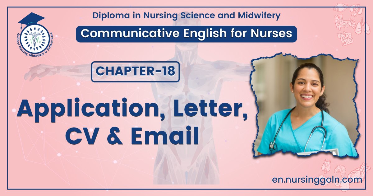 Concept about Application,Letter,CV & Email | CHAPTER-18 | Communicative English for Nurses