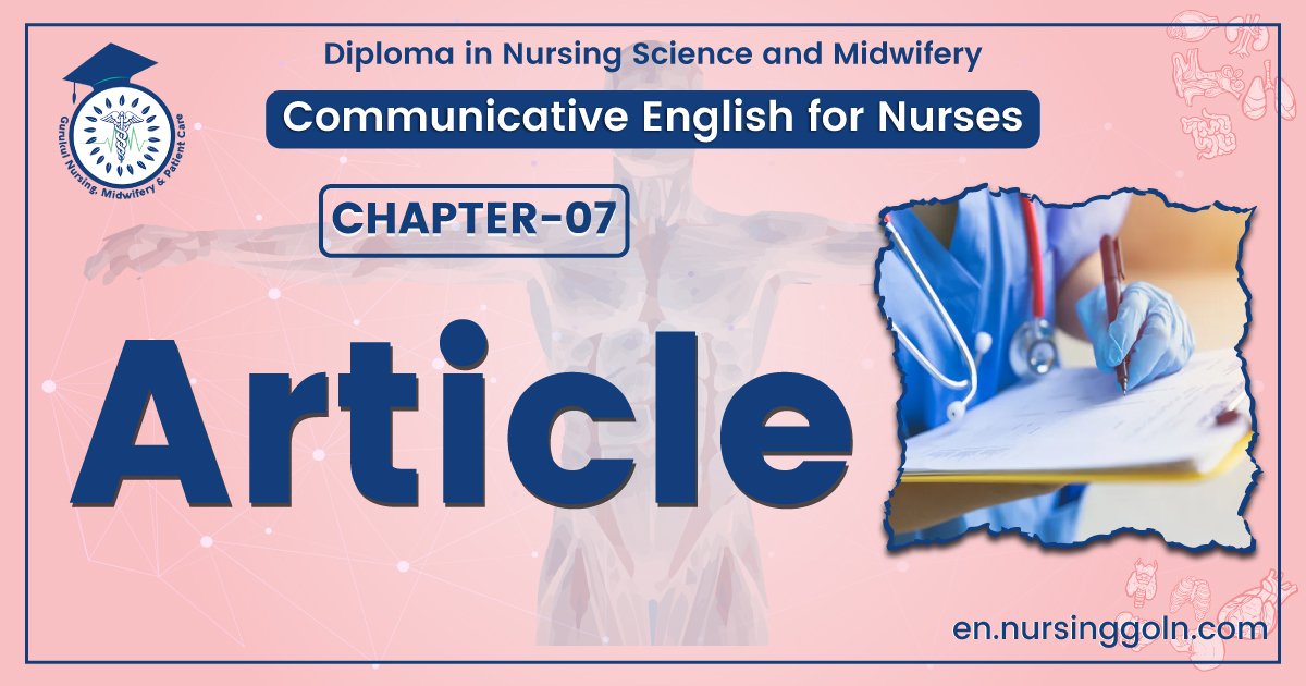 Concept about Article | CHAPTER-07 | Communicative English for Nurses