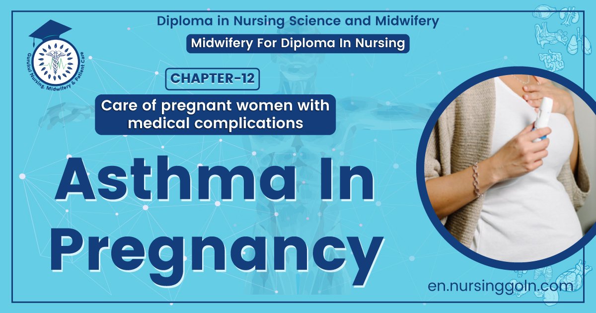 Asthma In Pregnancy | Chapter 12 | Midwifery For Diploma In Nursing