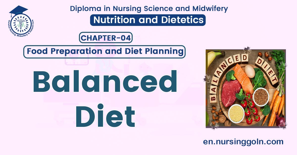 Balanced diet | CHAPTER 4 | Nutrition and Dietetics