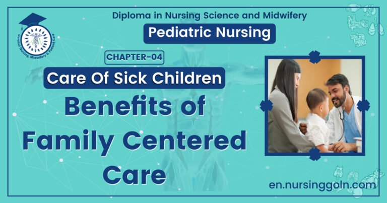 Benefits of family-centered care | CHAPTER 4 | Pediatric Nursing