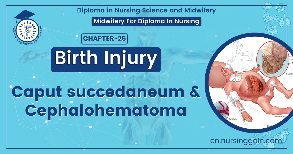 Caput succedaneum and Cephalohematoma