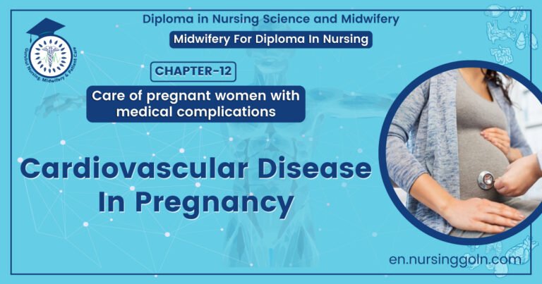Cardiovascular Disease In Pregnancy | Chapter 12 | Midwifery For Diploma In Nursing