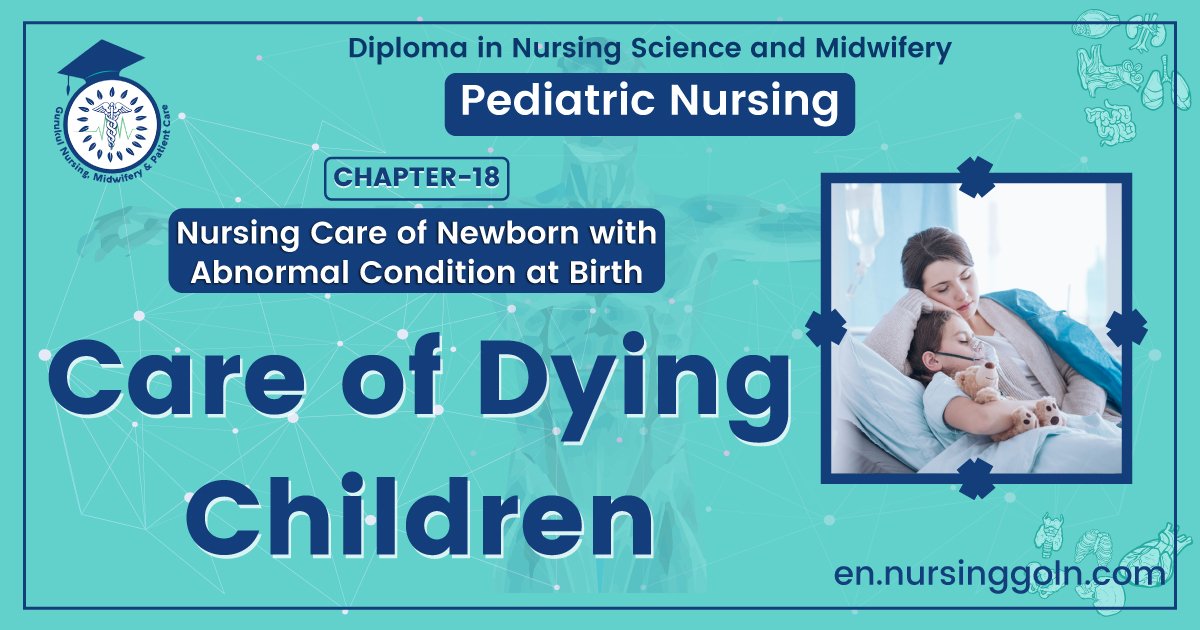Care of Dying Child | CHAPTER 18 | Pediatric Nursing