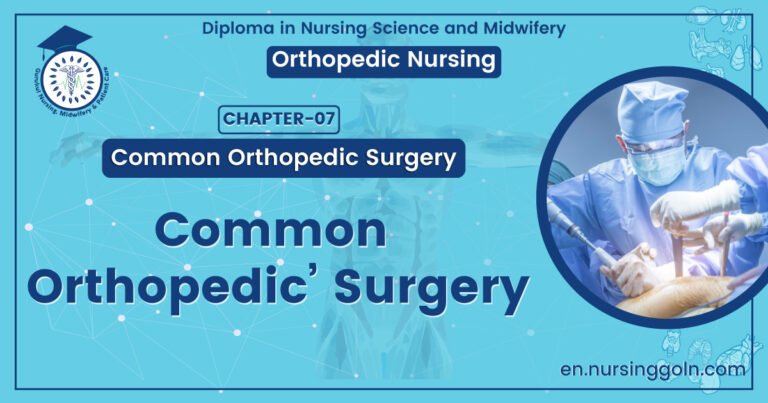 Common Orthopedic Surgery | CHAPTER 7 | Orthopedic Nursing