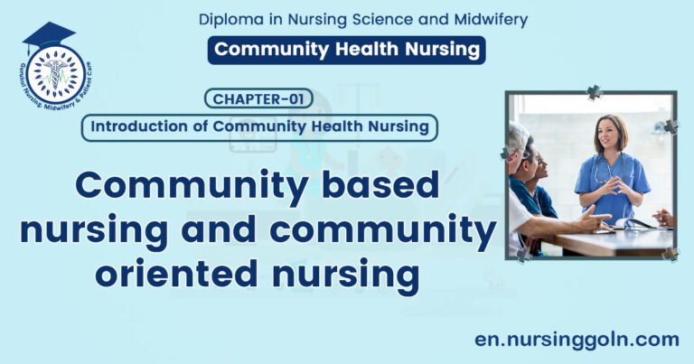 Community based nursing and community-oriented nursing