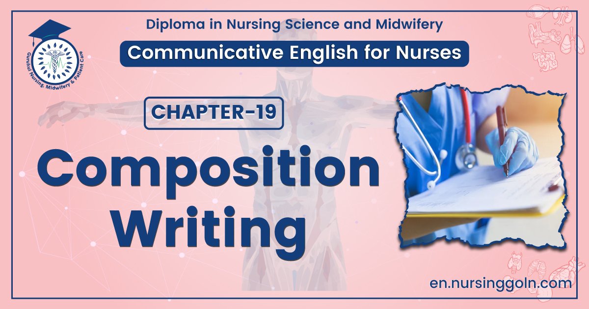 Composition Writing | CHAPTER-16 | Communicative English for Nurses