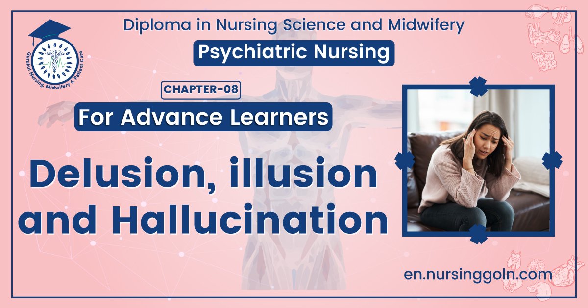 Delusion, illusion and hallucination