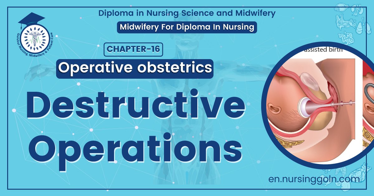 Destructive operations | Chapter 16 | Midwifery For Diploma In Nursing