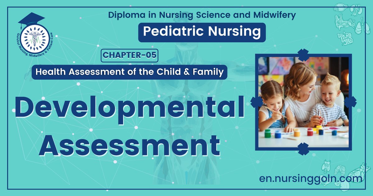 Developmental assessment | CHAPTER 5 | Pediatric Nursing