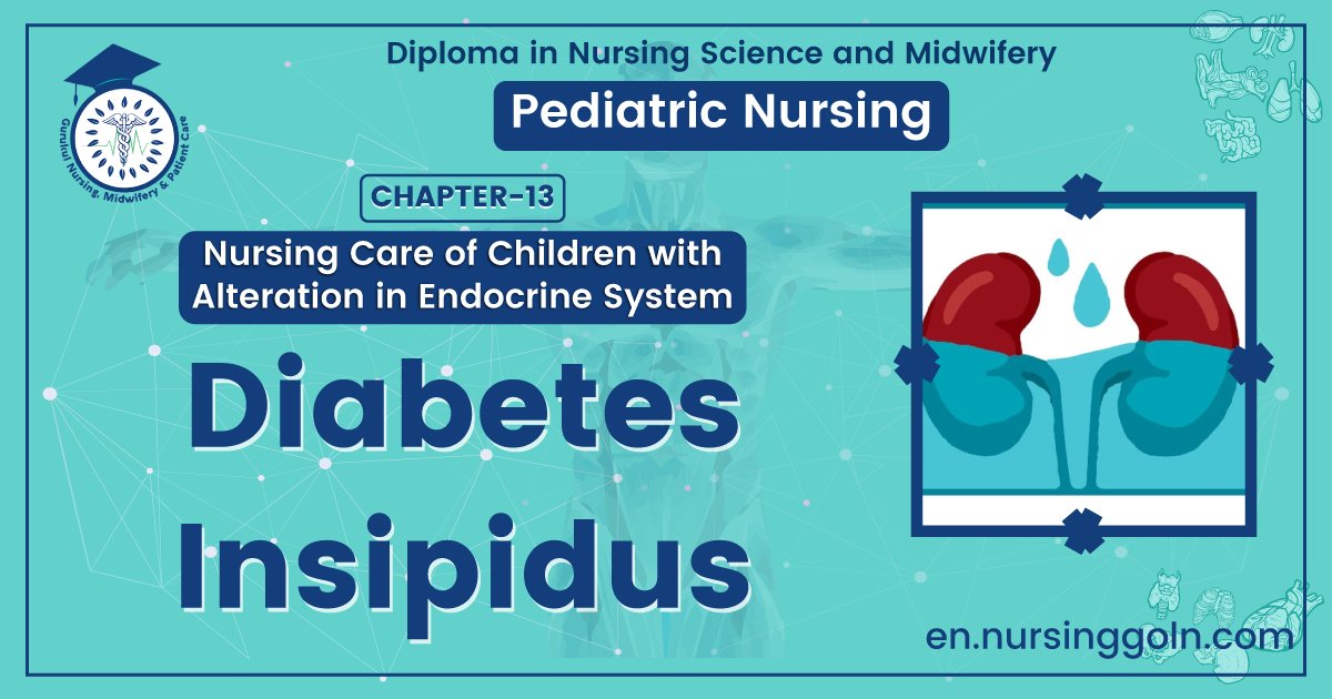 Medical Diabetes Insipidus | CHAPTER 13 | Pediatric Nursing