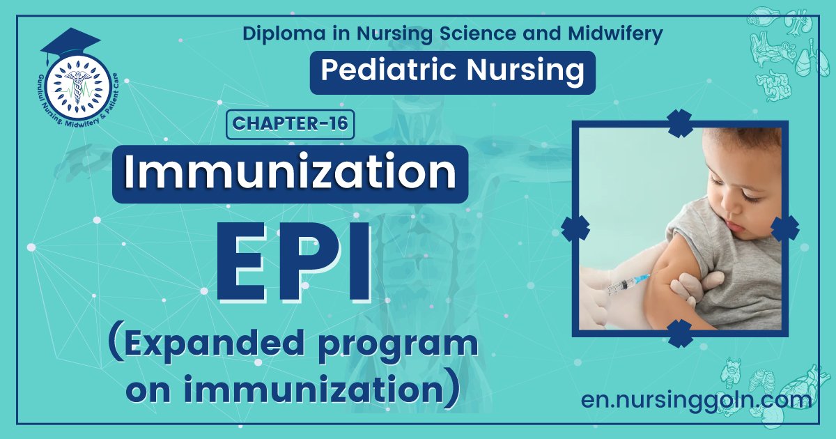 EPI (Expanded program on immunization) | CHAPTER 16 | Pediatric Nursing