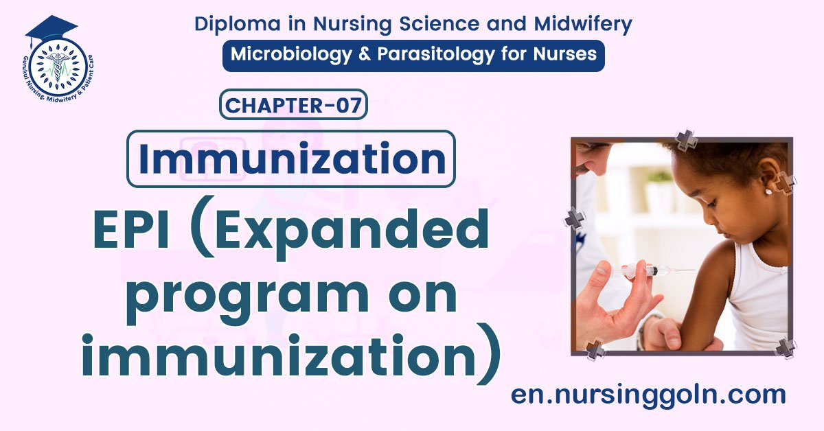 EPI Expanded program on immunization | CHAPTER 7 | Microbiology & Parasitology for Nurses