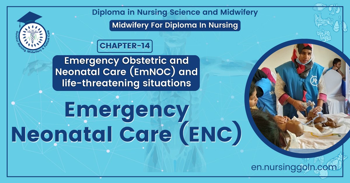 Emergency Neonatal Care (ENC) | Chapter 14 | Midwifery For Diploma In Nursing
