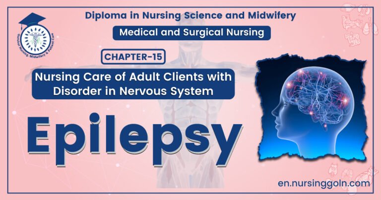 Concept of Epilepsy | CHAPTER-15 | Medical and Surgical Nursing