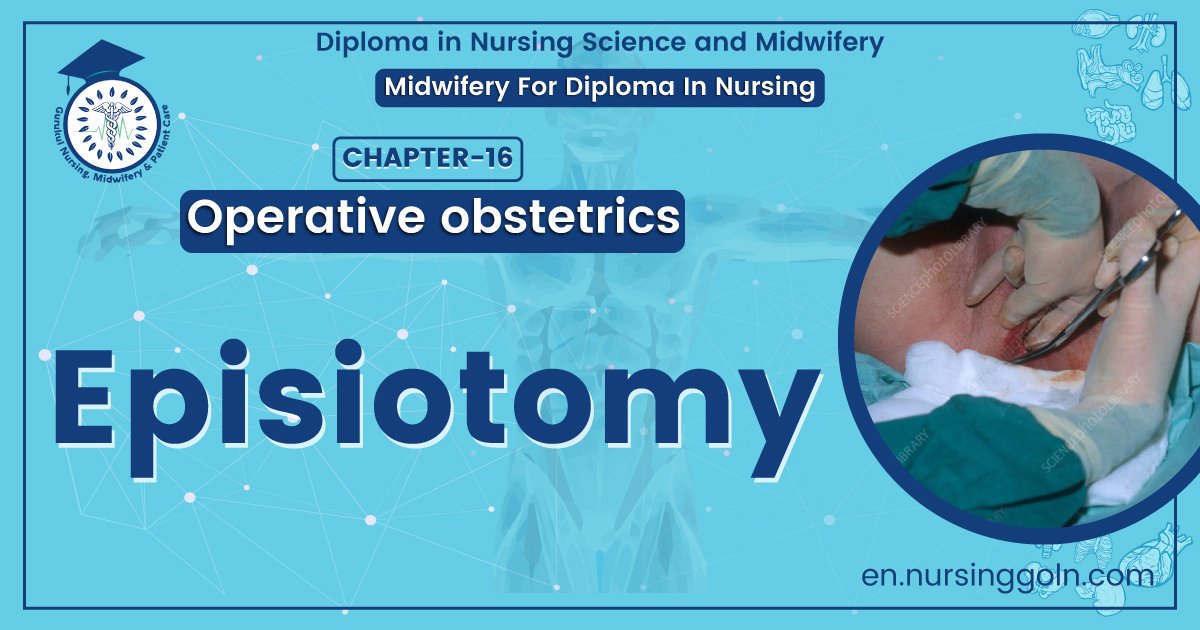 Definition of Episiotomy | Chapter 16 | Midwifery For Diploma In Nursing