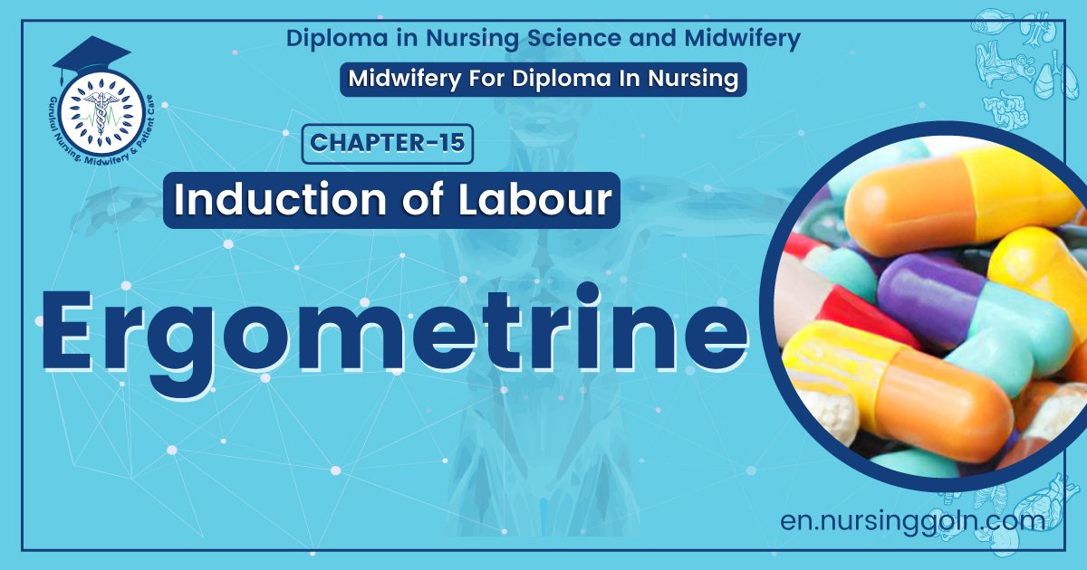 Definition of Ergometrine | Chapter 15 | Midwifery For Diploma In Nursing